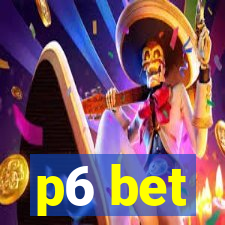 p6 bet
